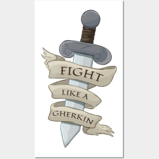 Fight Like A Gherkin Posters and Art